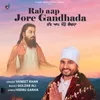 About Rab Aap Jore Gandhada Song